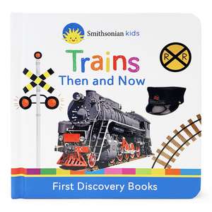 Smithsonian Kids Trains: First Discovery Books de Rose Nestling