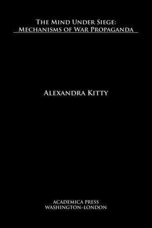 The Mind Under Siege de Alexandra Kitty