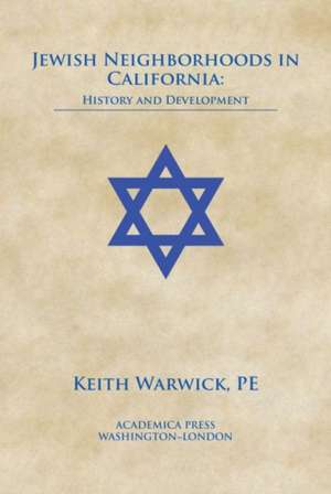 Jewish Neighborhoods in California de Keith Warwick