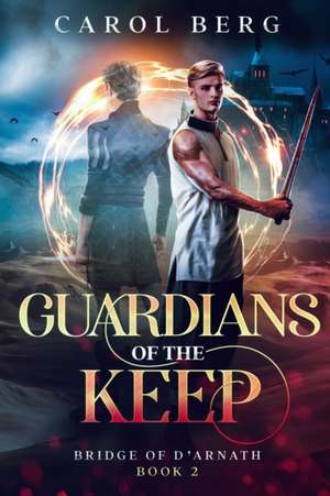 Guardians of the Keep de Carol Berg