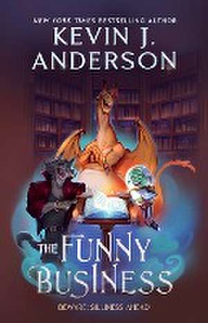 The Funny Business de Kevin J. Anderson