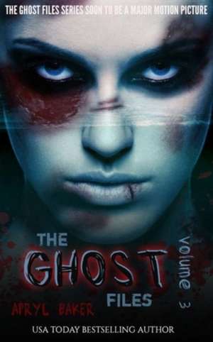 The Ghost Files 3 de Apryl Baker