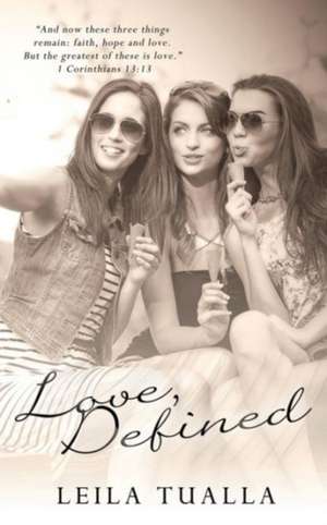 Love Defined de Leila Tualla