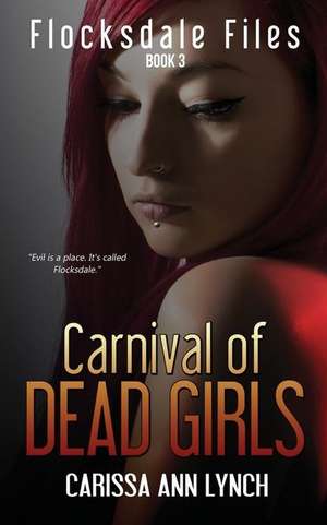 Carnival of Dead Girls de Carissa Ann Lynch