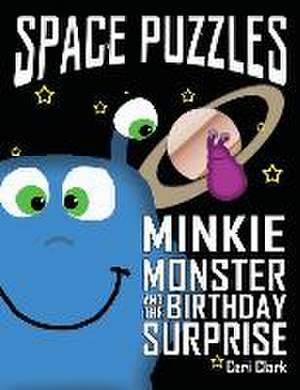 Space Puzzles: Minkie Monster and the Birthday Surprise de Cc Hughson