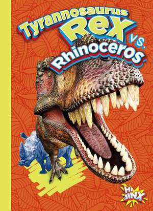 Tyrannosaurus Rex vs. Rhinoceros de Eric Braun