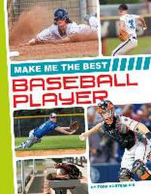 Make Me the Best Baseball Player de Todd Kortemeier