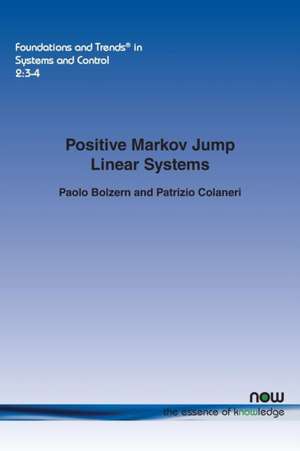 Positive Markov Jump Linear Systems de Paolo Bolzern