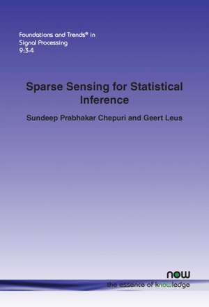 Sparse Sensing for Statistical Inference de Sundeep Prabhakar Chepuri