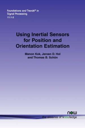 Using Inertial Sensors for Position and Orientation Estimation de Manon Kok