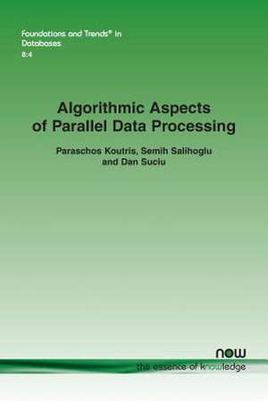 Algorithmic Aspects of Parallel Data Processing de Koutris, Paraschos