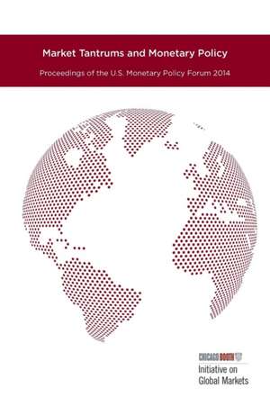 Market Tantrums and Monetary Policy de University Of Chicago