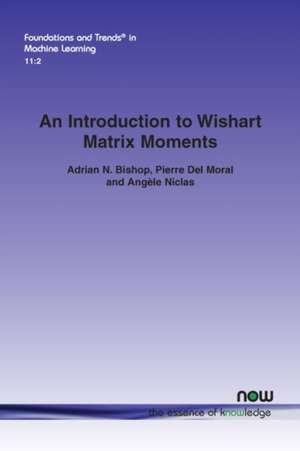 An Introduction to Wishart Matrix Moments de Adrian N. Bishop