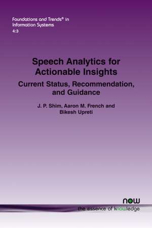 Speech Analytics for Actionable Insights de J. P. Shim