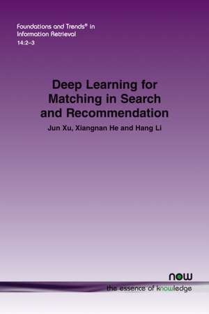 Deep Learning for Matching in Search and Recommendation de Jun Xu