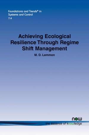 Achieving Ecological Resilience through Regime Shift Management de M. D. Lemmon