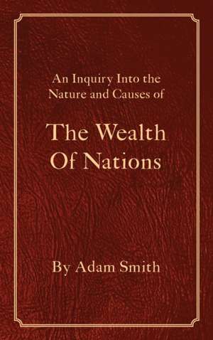 The Wealth Of Nations de Adam Smith