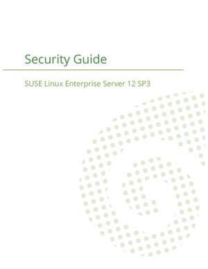 SUSE Linux Enterprise Server 12 - Security Guide de Suse Llc