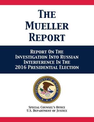 The Mueller Report de Robert S. Mueller III