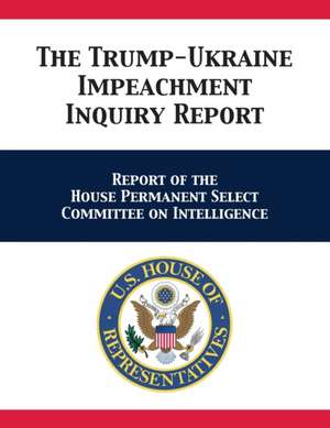 The Trump-Ukraine Impeachment Inquiry Report de Adam Schiff