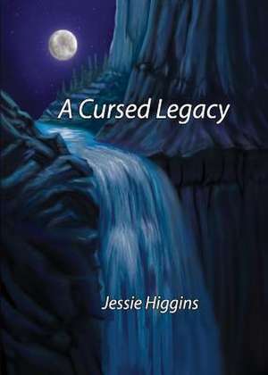 A Cursed Legacy de Jessie Higgins