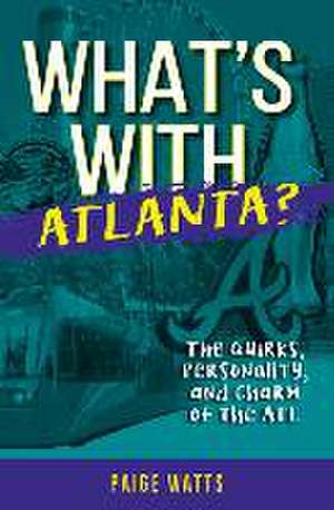 What's with Atlanta? de Paige Watts