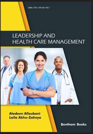 Leadership and Health Care Management de Laila Akhu-Zaheya