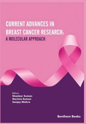 Current Advances in Breast Cancer Research de Shankar Suman