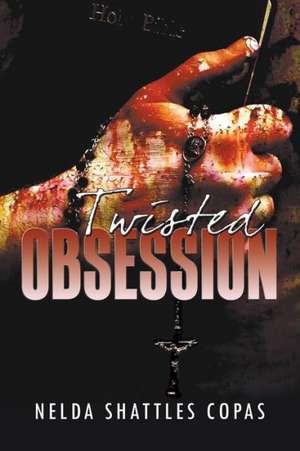 Twisted Obsession de Nelda Shattles Copas