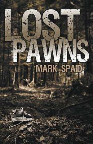 Lost Pawns de Mark Spaid