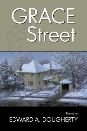 Grace Street de Edward A. Dougherty