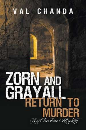 Zorn and Grayall Return to Murder de Val Chanda