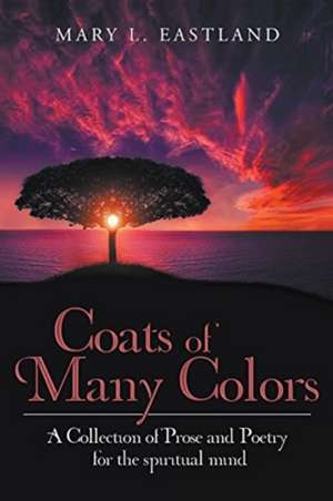 Coats of Many Colors de Mary L. Eastland