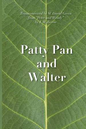 Patty Pan and Walter de M. David Green