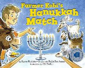 Farmer Kobi's Hanukkah Match de Karen Rostoker-Gruber