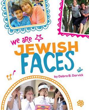 We Are Jewish Faces de Debra B. Darvick