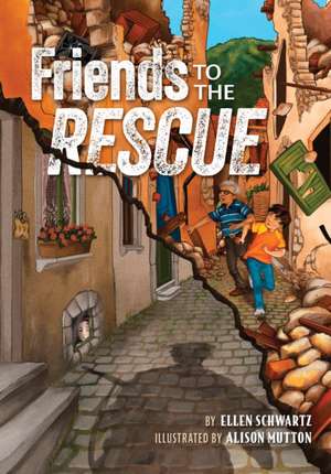 Friends to the Rescue de Ellen Schwartz