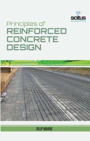 Principles of Reinforced Concrete Design de Dilip Warade