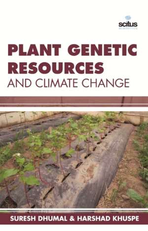 Plant Genetic Resources and Climate Change de Suresh Dhumal