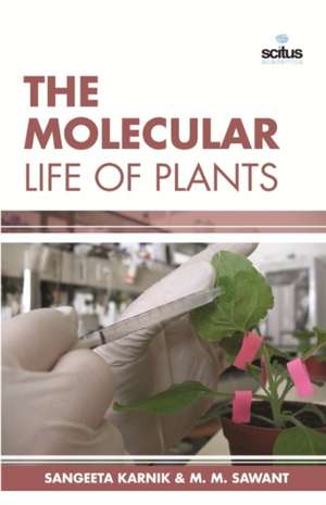 The Molecular Life of Plants de Sangeeta Karnik