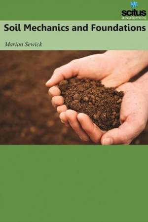 Soil Mechanics and Foundations de Marian Sewick