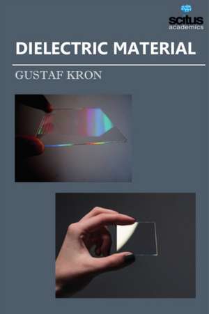 Dielectric Material de Gustaf Kron