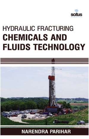 Hydraulic Fracturing Chemicals and Fluids Technology