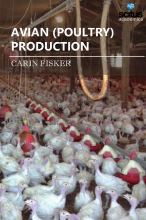 Avian (Poultry) Production de Carin Fisker