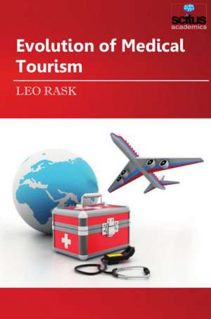 Evolution of Medical Tourism de Leo Rask