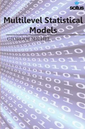 Multilevel Statistical Models de Giorgos Michel
