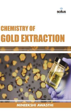 Chemistry of Gold Extraction de Mineekshi Awasthi