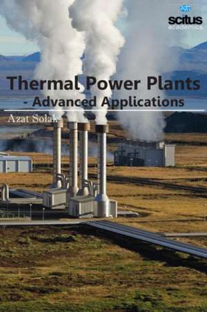 Thermal Power Plants: Advanced Applications de Azat Solak