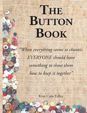 The Button Book de Edley Kim Cain