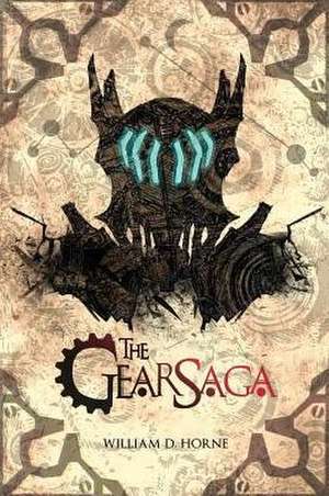 The Gearsaga de William D. Horne